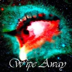 Wipe Away : Wipe Away